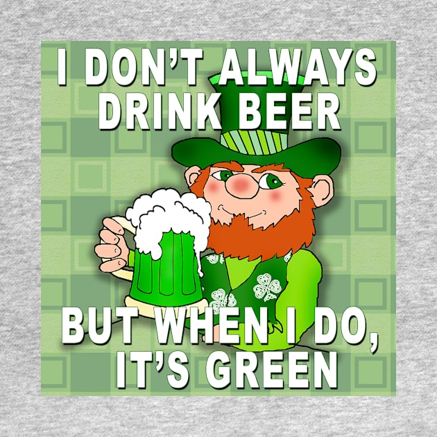 Funny Leprechaun Saying Green Beer by Scarebaby